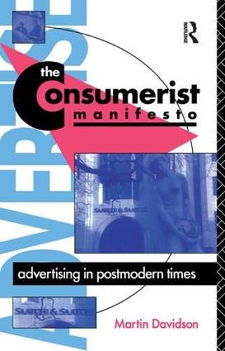 The Consumerist Manifesto: Advertising in Postmodern Times