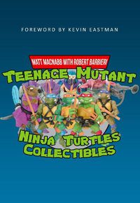 Cover image for Teenage Mutant Ninja Turtles Collectibles