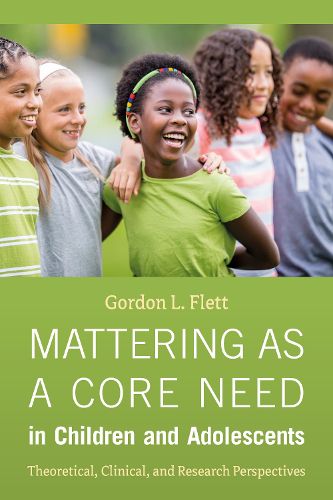 Cover image for Mattering As a Core Need in Children and Adolescents