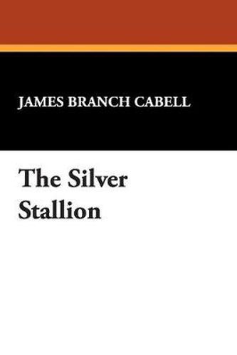 Cover image for The Silver Stallion: A Comedy of Redemption