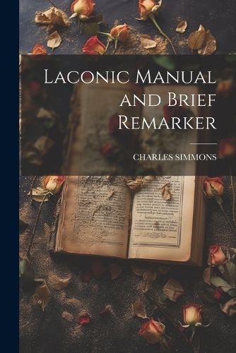 Cover image for Laconic Manual and Brief Remarker