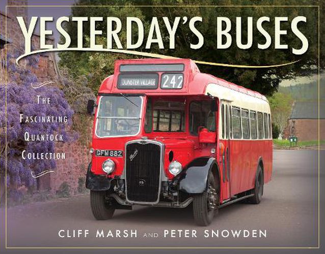 Yesterday's Buses: The Fascinating Quantock Collection