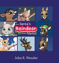 Cover image for How Santa's Reindeer Were Named