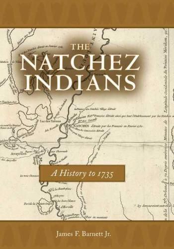 The Natchez Indians: A History to 1735