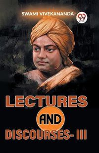 Cover image for Lectures and Discourses -III