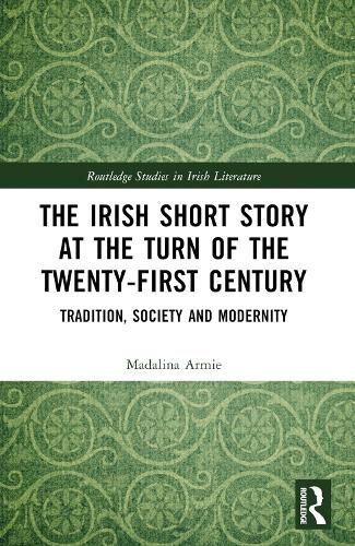 Cover image for The Irish Short Story at the Turn of the Twenty-First Century