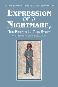 Cover image for Expression of a Nightmare, the Richard L. Foxe Story