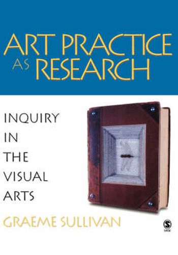 Cover image for Art Practice as Research: Inquiry in the Visual Arts