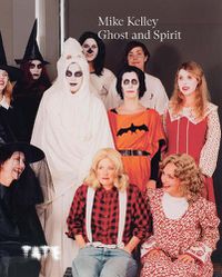 Cover image for Mike Kelley: Ghost and Spirit