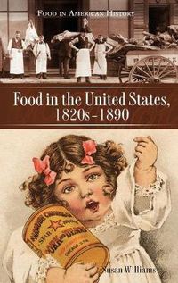 Cover image for Food in the United States, 1820s-1890