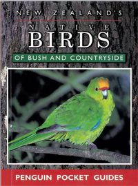 Cover image for The Pocketbook Guide to New Zealand's Native Birds of Bush & Countryside