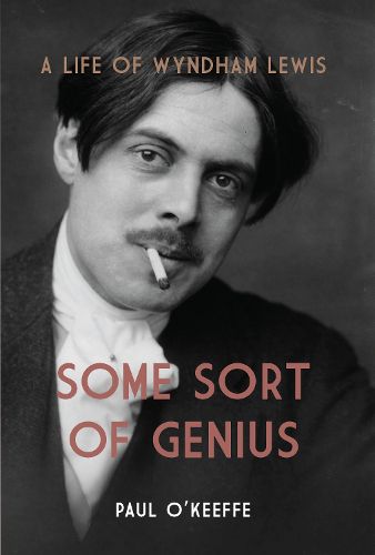 Cover image for Some Sort of Genius: A Life of Wyndham Lewis