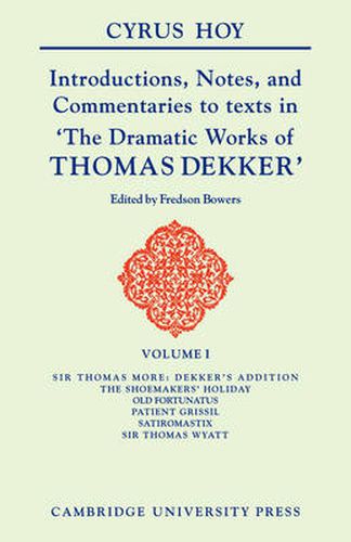 Cover image for Introductions, Notes and Commentaries to Texts in ' The Dramatic Works of Thomas Dekker 