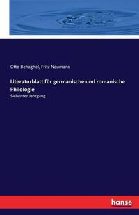 Cover image for Literaturblatt fur germanische und romanische Philologie: Siebenter Jahrgang