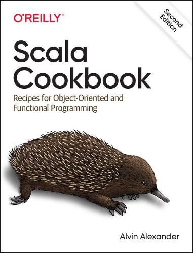 Cover image for Scala Cookbook: Recipes for Object-Oriented and Functional Programming