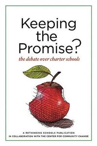 Cover image for Keeping the Promise?: The Debate Over Charter Schools