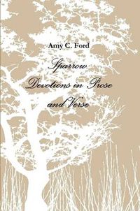 Cover image for Sparrow: Devotions in Prose and Verse