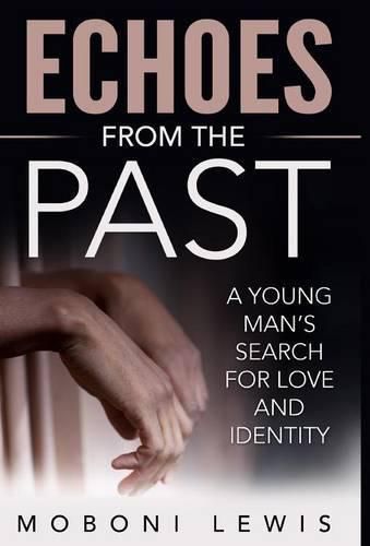 Cover image for Echoes from the Past: A Young Man's Search for Love and Identity