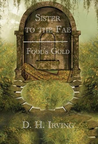 Cover image for Sister to the Fae: Fool's Gold