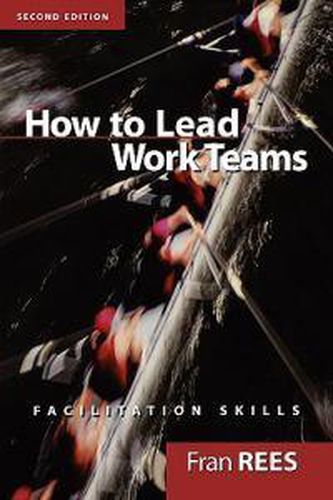 Cover image for How to Lead Work Teams: Facilitation Skills