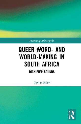 Cover image for Queer Word- and World-Making in South Africa: Dignified Sounds