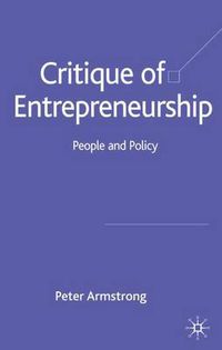 Cover image for Critique of Entrepreneurship: People and Policy