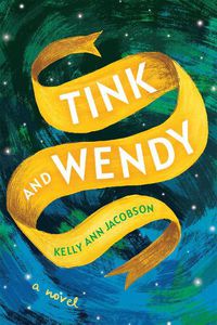 Cover image for Tink and Wendy: A Novel