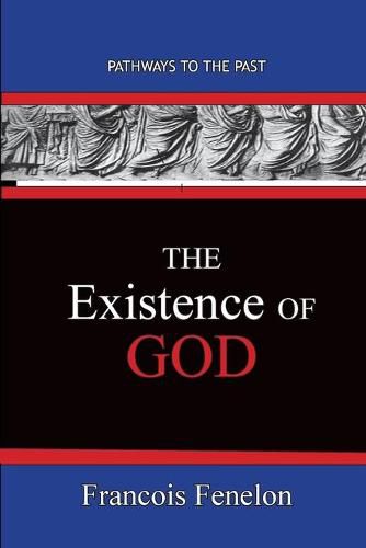 The Existence Of God: Path Ways To The Past