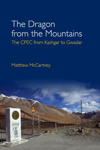 Cover image for The Dragon from the Mountains: The CPEC from Kashgar to Gwadar