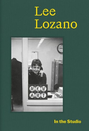 Cover image for In the Studio: Lee Lozano