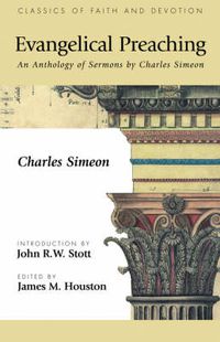 Cover image for Evangelical Preaching: An Anthology of Sermons by Charles Simeon