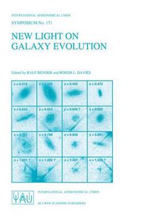 Cover image for New Light on Galaxy Evolution: Proceedings of the 171st Symposium of the International Astronomical Union, Held in Heidelberg, Germany, June 26-30, 1995