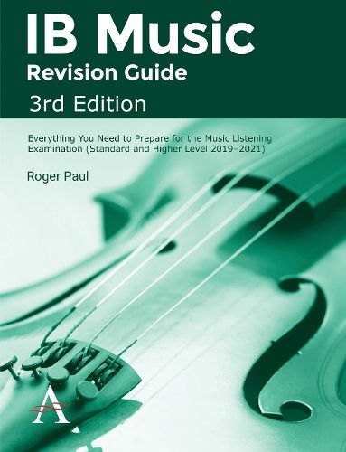 Cover image for IB Music Revision Guide, 3rd Edition: Everything you need to prepare for the Music Listening Examination (Standard and Higher Level 2019-2021)