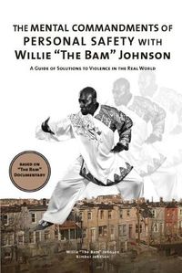 Cover image for The Mental Commandments of Personal Safety with Willie The Bam Johnson