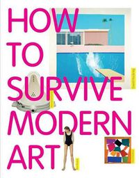 Cover image for How to Survive Modern Art