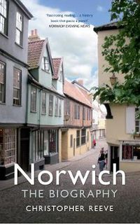 Cover image for Norwich The Biography