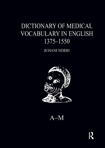 Cover image for Dictionary of Medical Vocabulary in English, 1375-1550