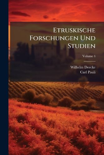 Cover image for Etruskische Forschungen Und Studien, Volume 4