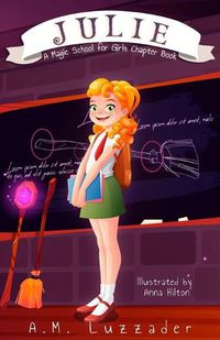 Cover image for Julie: A Magic School for Girls Chapter Book