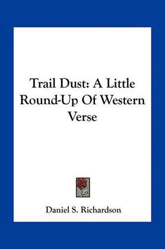 Trail Dust: A Little Round-Up of Western Verse