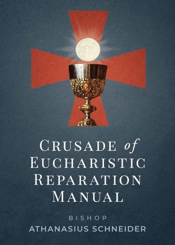 Cover image for Crusade of Eucharistic Reparation Manual