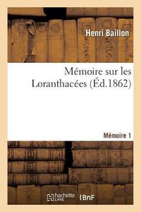 Cover image for Memoire Sur Les Loranthacees. Memoire 1