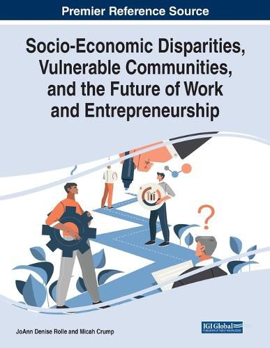 Cover image for Socio-Economic Disparities, Vulnerable Communities, and the Future of Work and Entrepreneurship