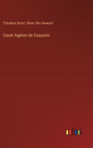 Count Ag?nor de Gasparin