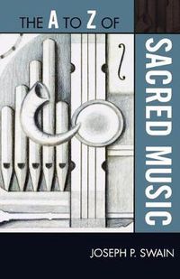 Cover image for The A to Z of Sacred Music