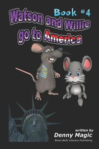 Cover image for Watson & Willie go to America: Book #4