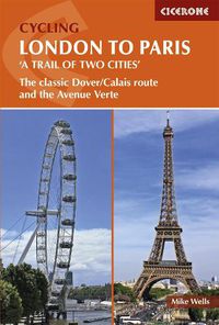 Cover image for Cycling London to Paris: The classic Dover/Calais route and the Avenue Verte