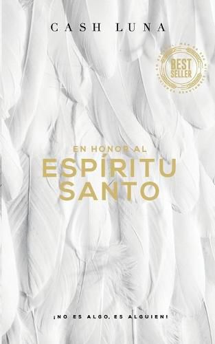 Cover image for En Honor Al Espiritu Santo: !No Es Algo, Es Alguien!