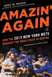 Cover image for Amazin' Again: How the 2015 New York Mets Brought the Magic Back to Queens