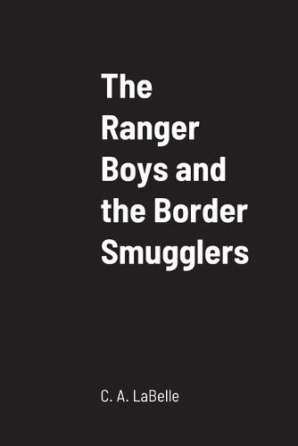 Cover image for The Ranger Boys and the Border Smugglers